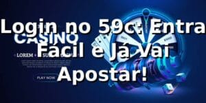 Login no 59c: Entra Fácil e Já Vai Apostar! 🎯